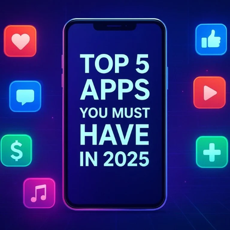 Futuristic illustration of a hand holding a smartphone with holographic app icons floating above the screen, featuring bold text that reads Top 5 Apps You Must Have in 2025, set against a glowing digital cityscape background.